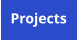 Projects