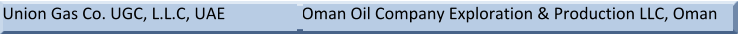 Union Gas Co. UGC, L.L.C, UAE Oman Oil Company Exploration & Production LLC, Oman