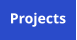 Projects